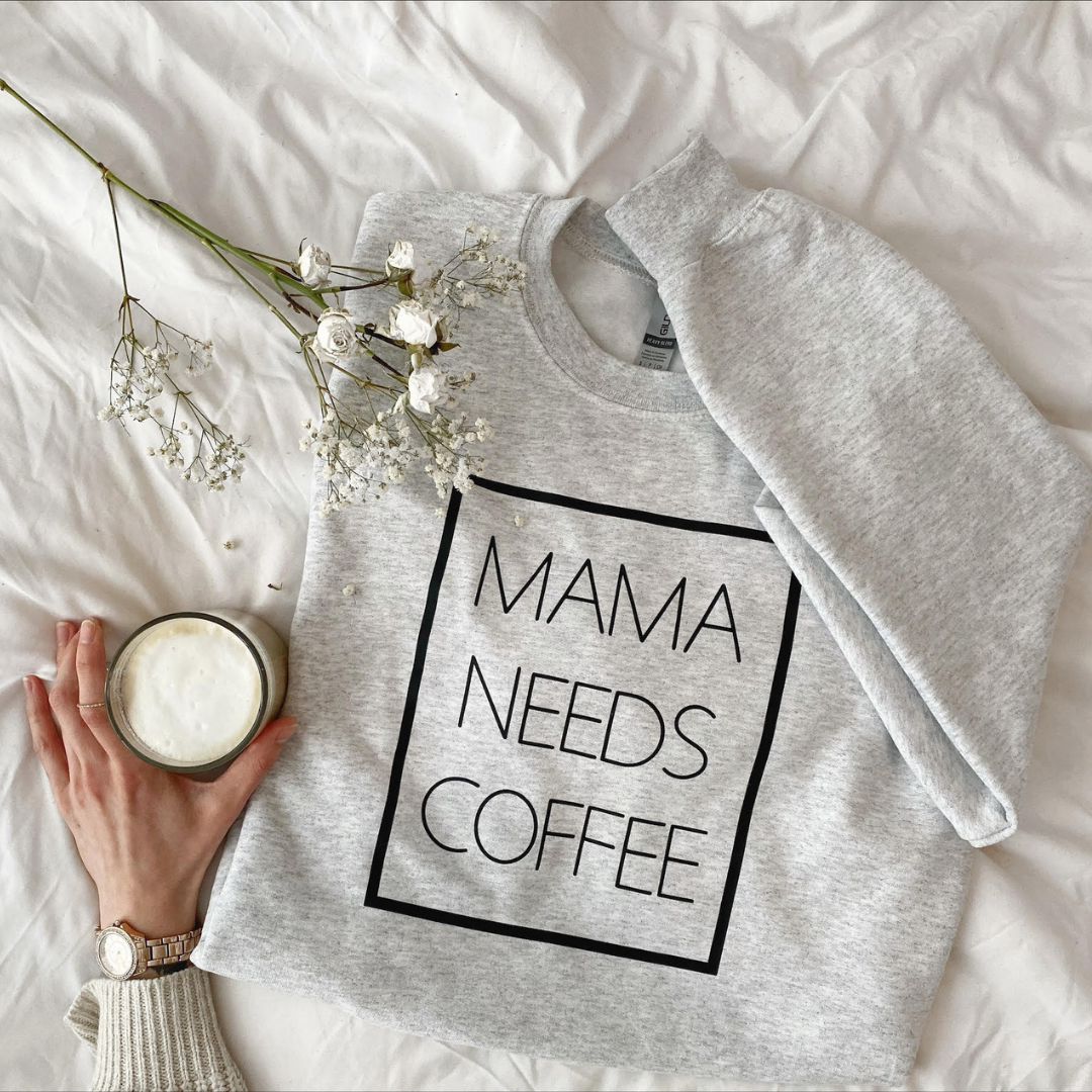 Mama needs coffee sweatshirt outlet